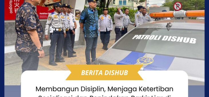 Menjaga ketertiban dan Penindakan Parkir Liar Kota Batam